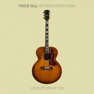 VinceGill_50yrs_LonelysWhatIDo_Cvr_EP5_3000x3000_HiRes_WEB-2