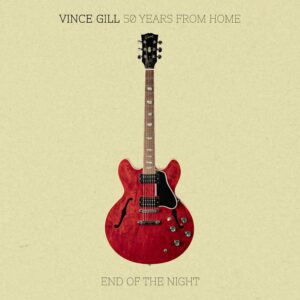 VinceGill_50yrs_EndOfTheNight_EP6_3000x3000_HiRes_WEB